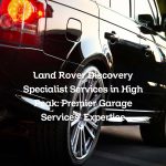 Land Rover Discovery Specialist Services in High Peak: Premier Garage Services’ Expertise