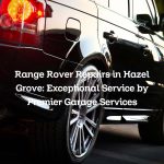 Range Rover Repairs in Hazel Grove: Exceptional Service by Premier Garage Services